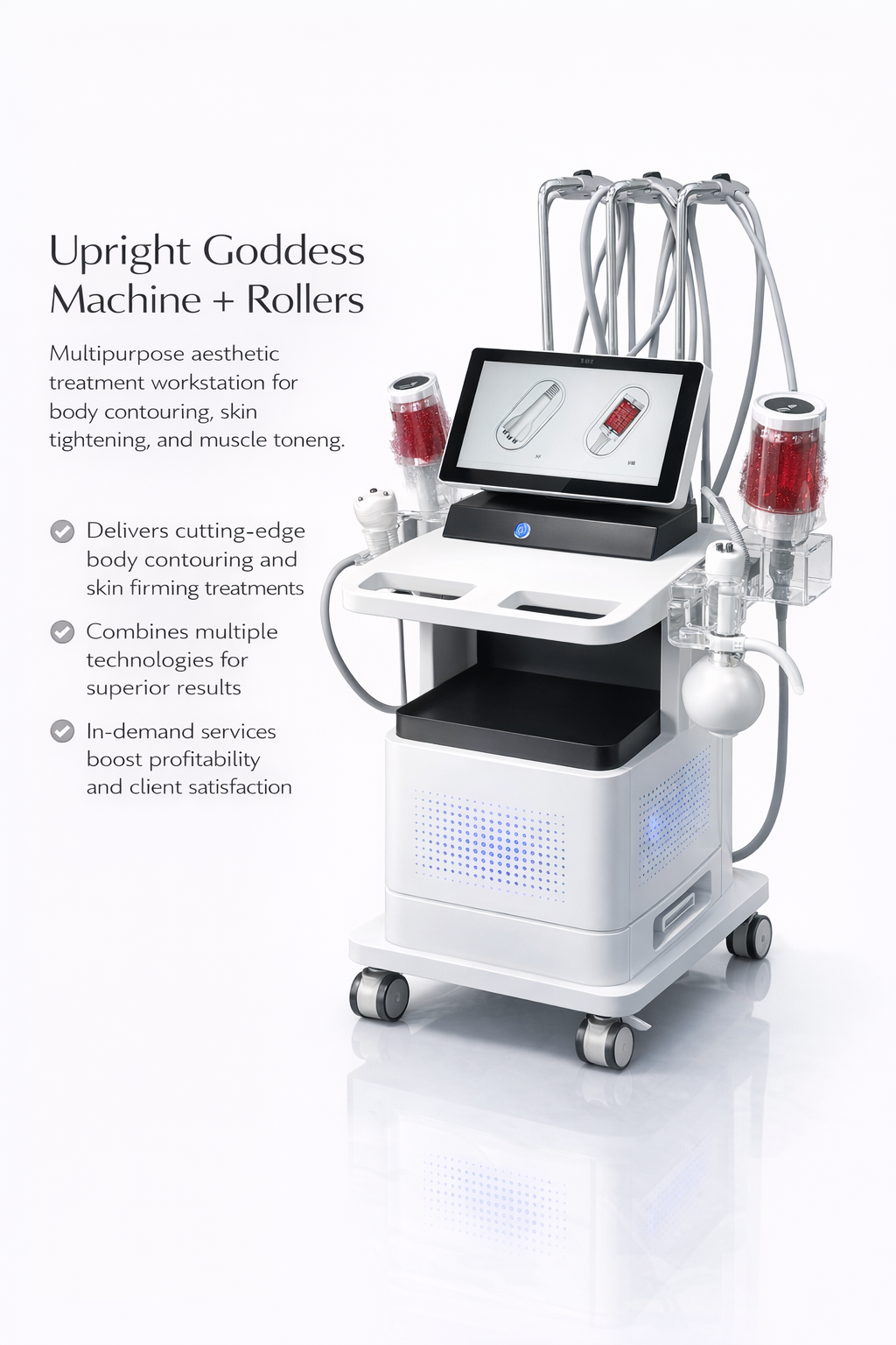 Upright Goddess Machine + Rollers